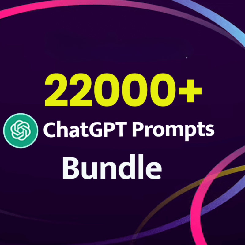 22000+ ChatGPT Prompts Bundle