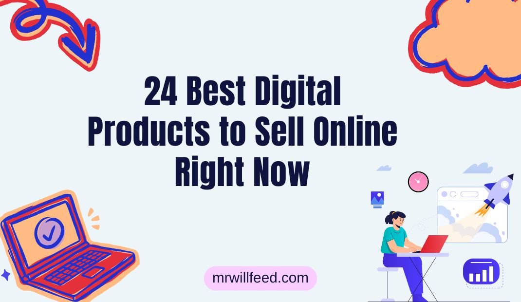 24 Best Digital Products to Sell Online Right Now